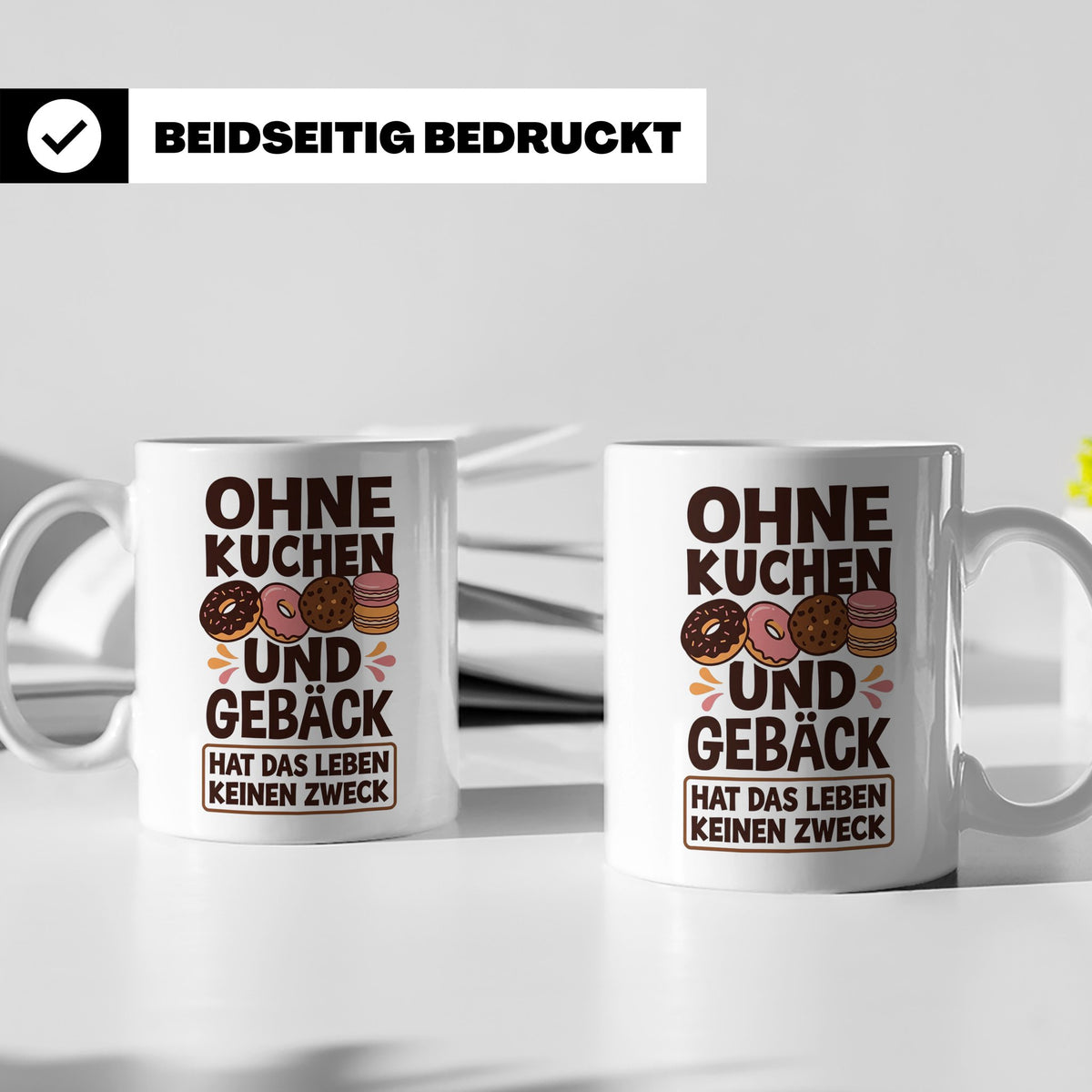 Kuchen Tasse mit Spruch 'Ohne Kuchen & Gebäck' Geschenk für  – Weiß [farbe:weiß]