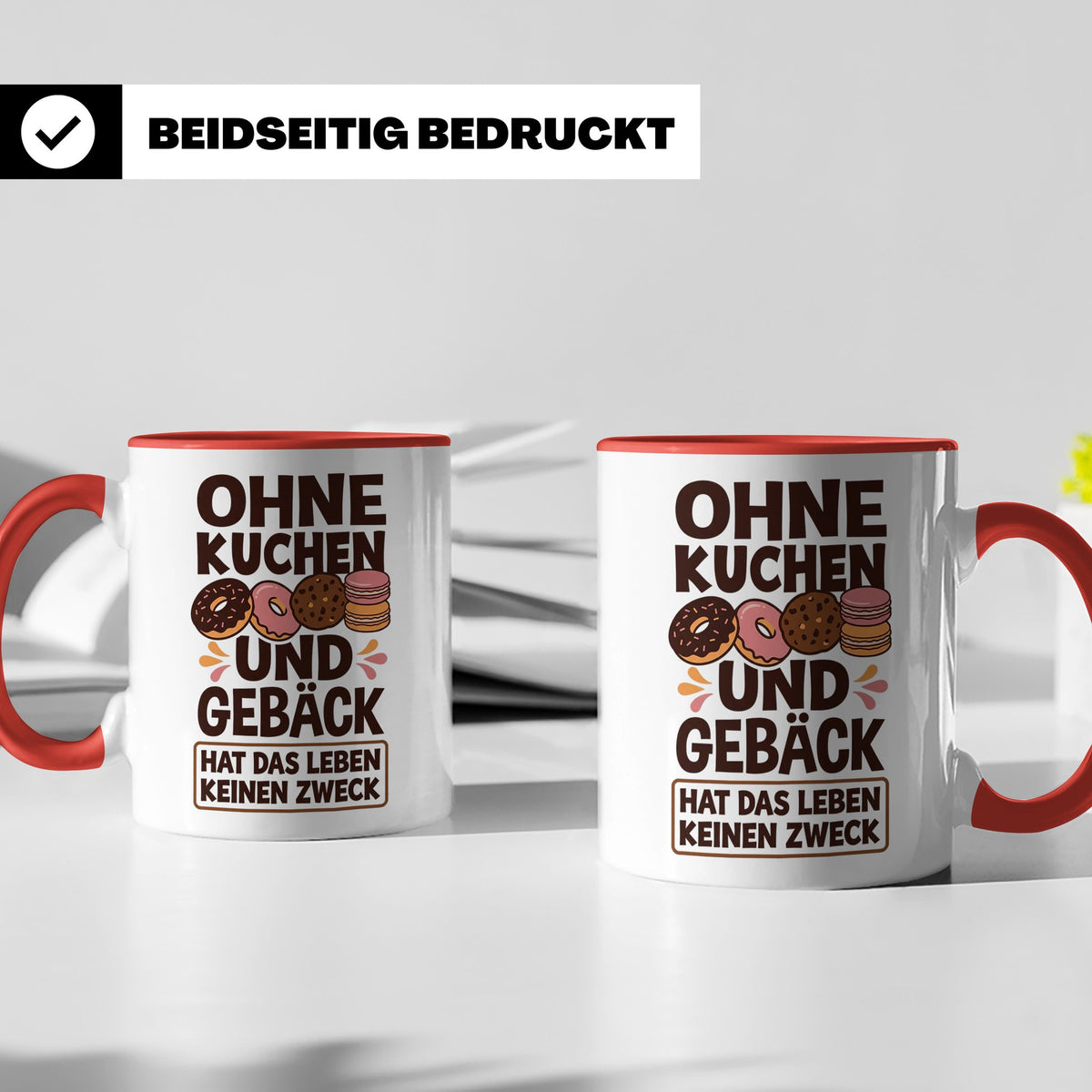 Kuchen Tasse mit Spruch 'Ohne Kuchen & Gebäck' Geschenk für  – Rot [farbe:rot]