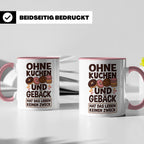 Kuchen Tasse mit Spruch 'Ohne Kuchen & Gebäck' Geschenk für  – Rosa [farbe:rosa]
