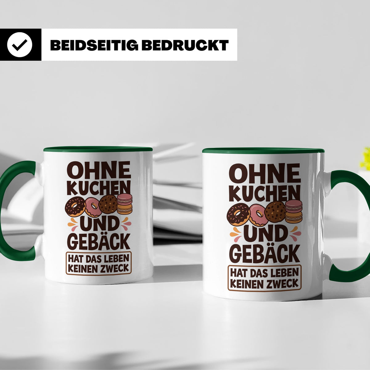 Kuchen Tasse mit Spruch 'Ohne Kuchen & Gebäck' Geschenk für  – Grün [farbe:grün]