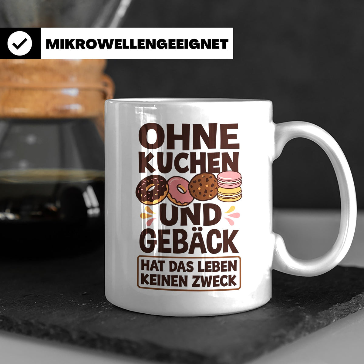 Kuchen Tasse mit Spruch 'Ohne Kuchen & Gebäck' Geschenk für  – Weiß [farbe:weiß]
