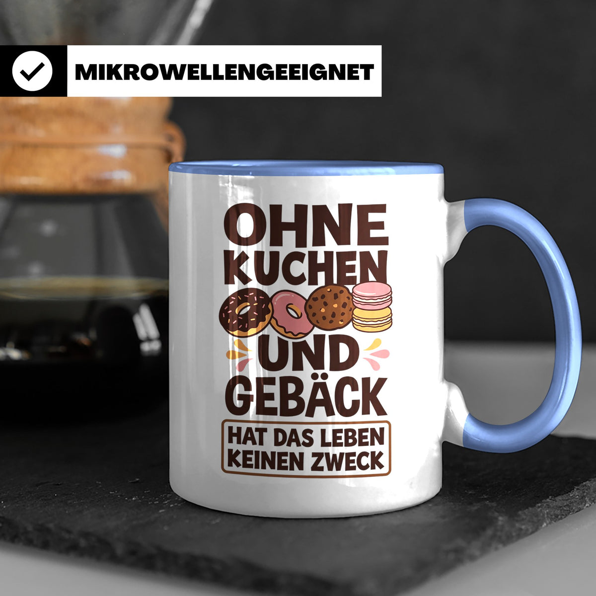 Kuchen Tasse mit Spruch 'Ohne Kuchen & Gebäck' Geschenk für  – Blau [farbe:blau]