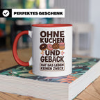 Kuchen Tasse mit Spruch 'Ohne Kuchen & Gebäck' Geschenk für  – Rot [farbe:rot]