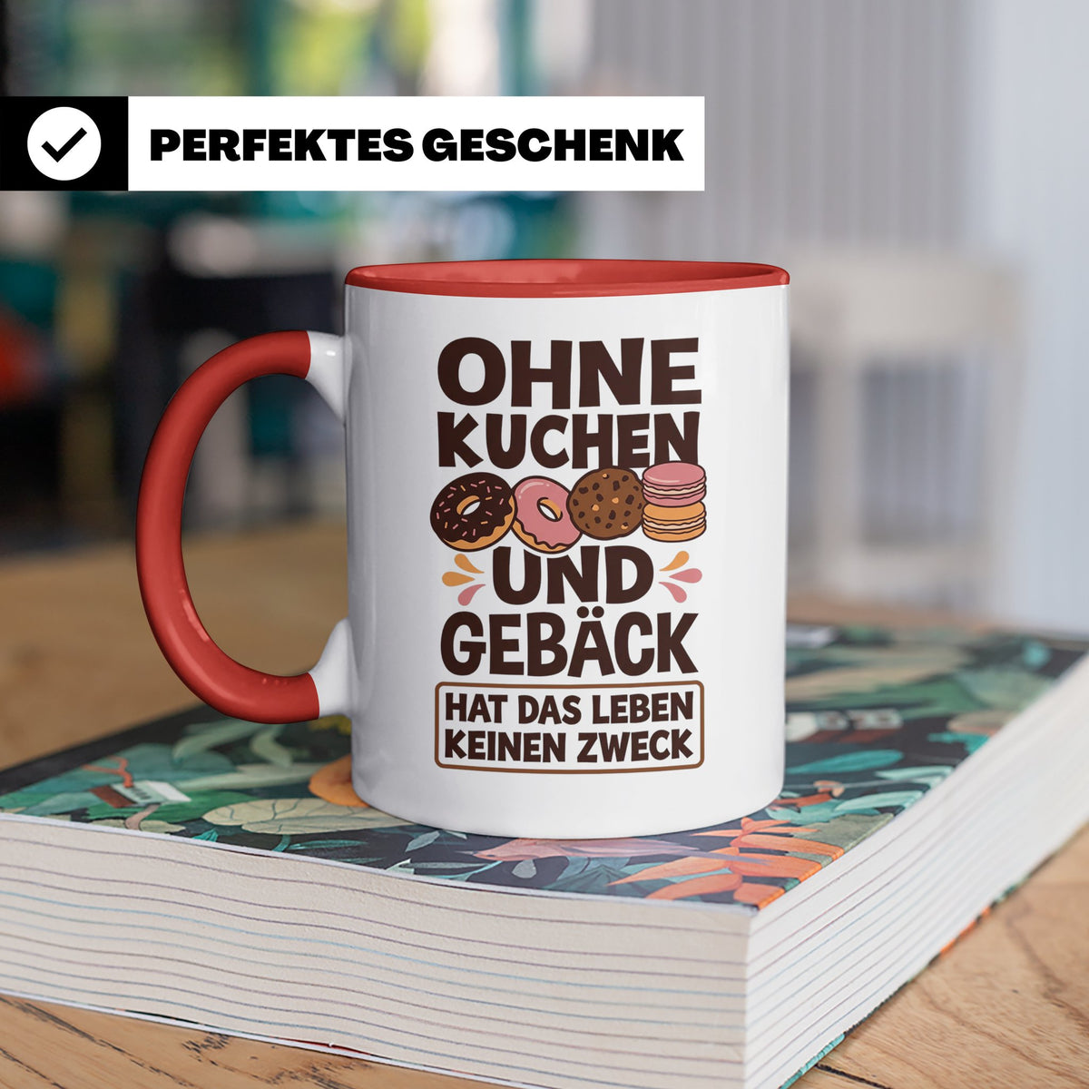 Kuchen Tasse mit Spruch 'Ohne Kuchen & Gebäck' Geschenk für  – Rot [farbe:rot]