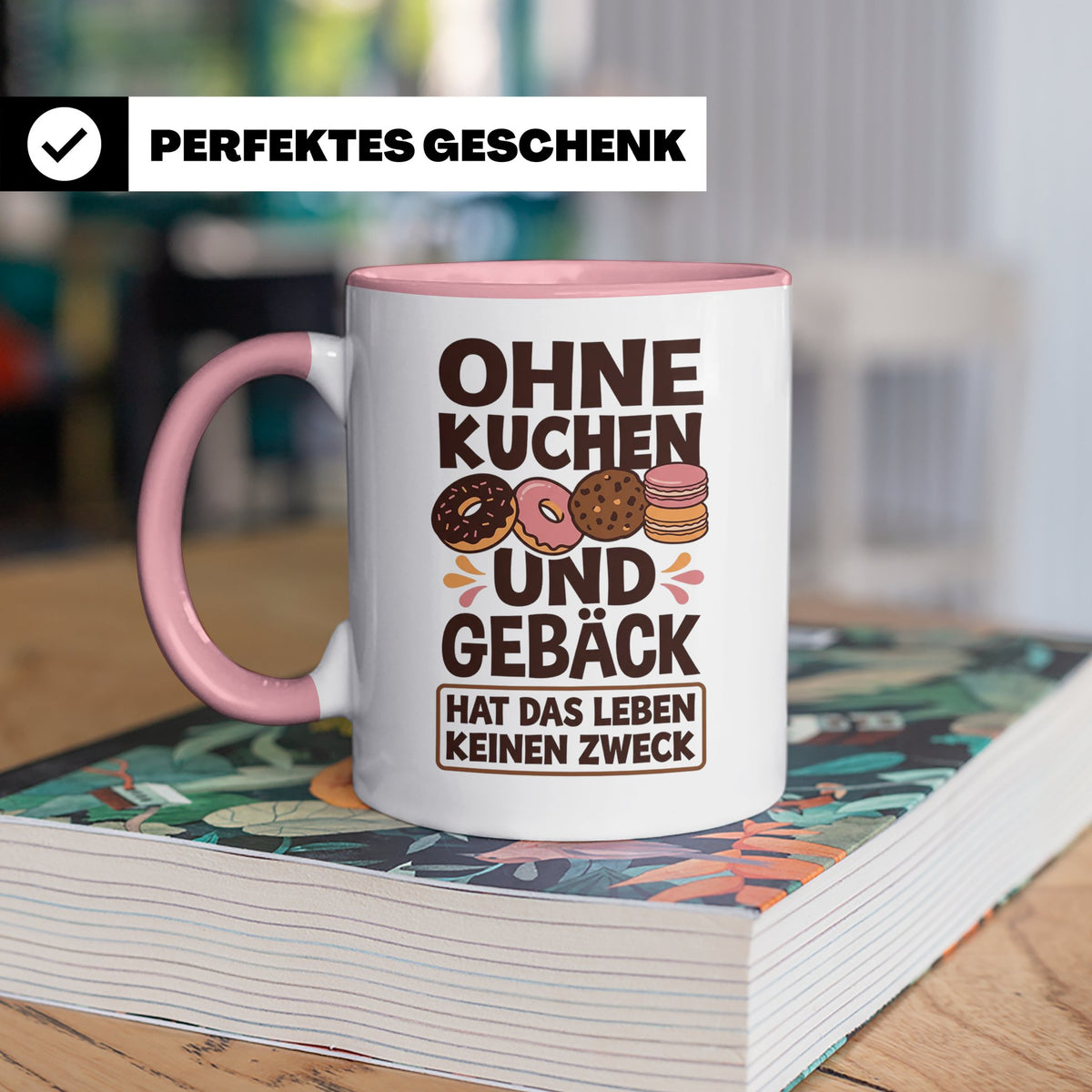 Kuchen Tasse mit Spruch 'Ohne Kuchen & Gebäck' Geschenk für  – Rosa [farbe:rosa]