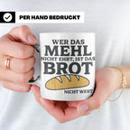 Bäcker Tasse mit Spruch Wer das Mehl nicht ehrt, Kaffeetasse – Weiß [farbe:weiß]