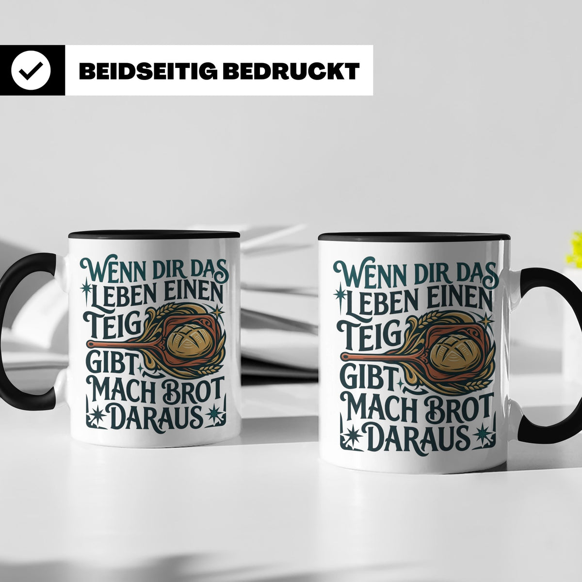 Brot backen Tasse mit Spruch Wenn das Leben Teig gibt, Bäcke – Schwarz [farbe:schwarz]