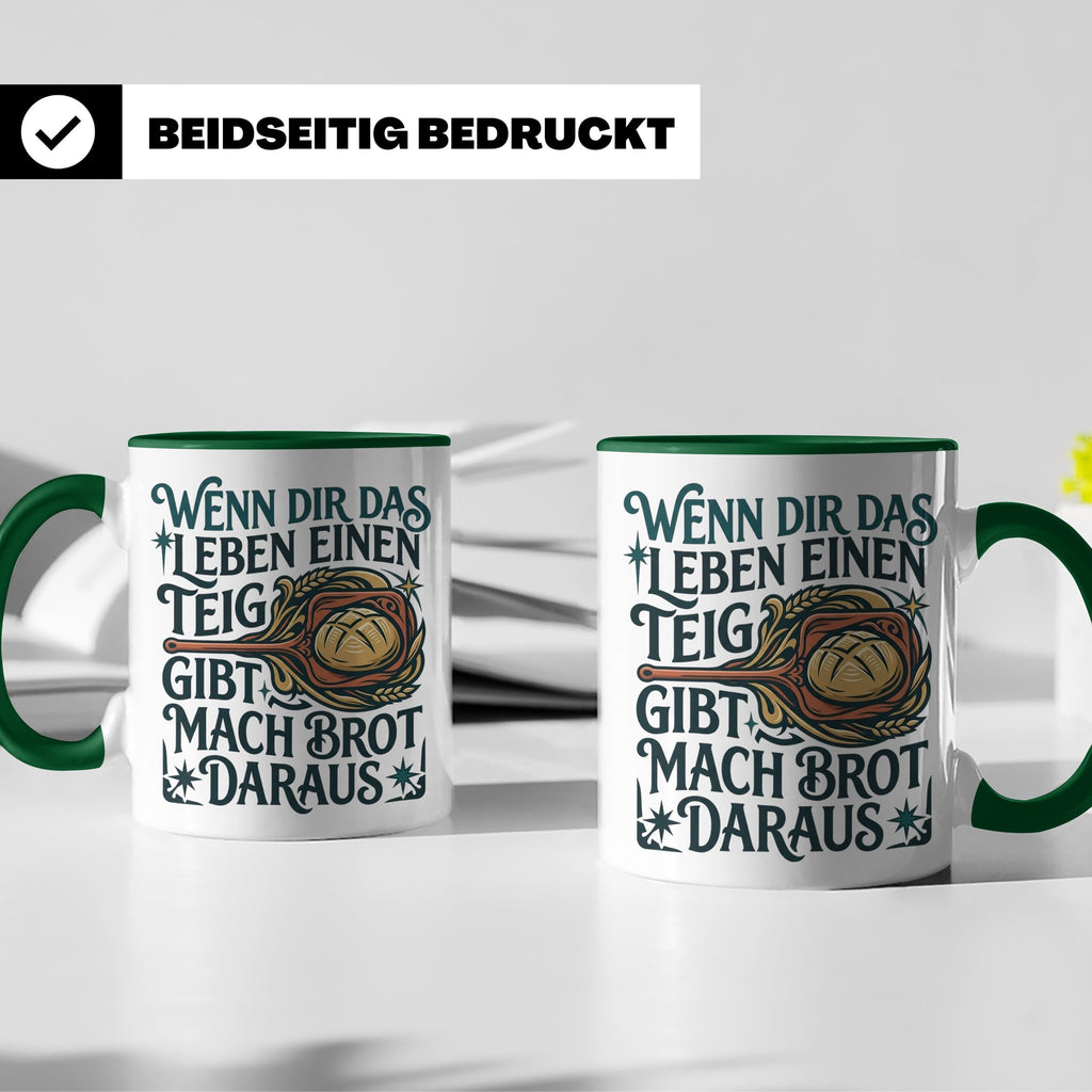 Brot backen Tasse mit Spruch Wenn das Leben Teig gibt, Bäcke – Grün [farbe:grün]