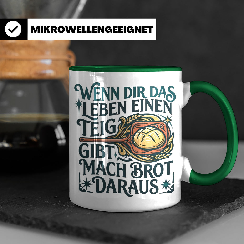 Brot backen Tasse mit Spruch Wenn das Leben Teig gibt, Bäcke – Grün [farbe:grün]