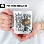 Brot backen Tasse mit Spruch Wenn das Leben Teig gibt, Bäcke – Weiß [farbe:weiß]