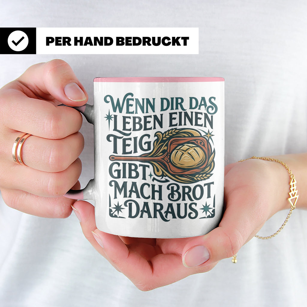 Brot backen Tasse mit Spruch Wenn das Leben Teig gibt, Bäcke – Rosa [farbe:rosa]