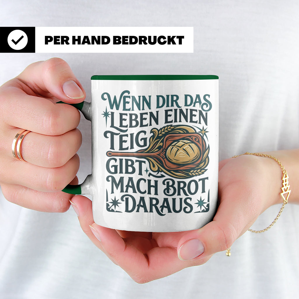 Brot backen Tasse mit Spruch Wenn das Leben Teig gibt, Bäcke – Grün [farbe:grün]