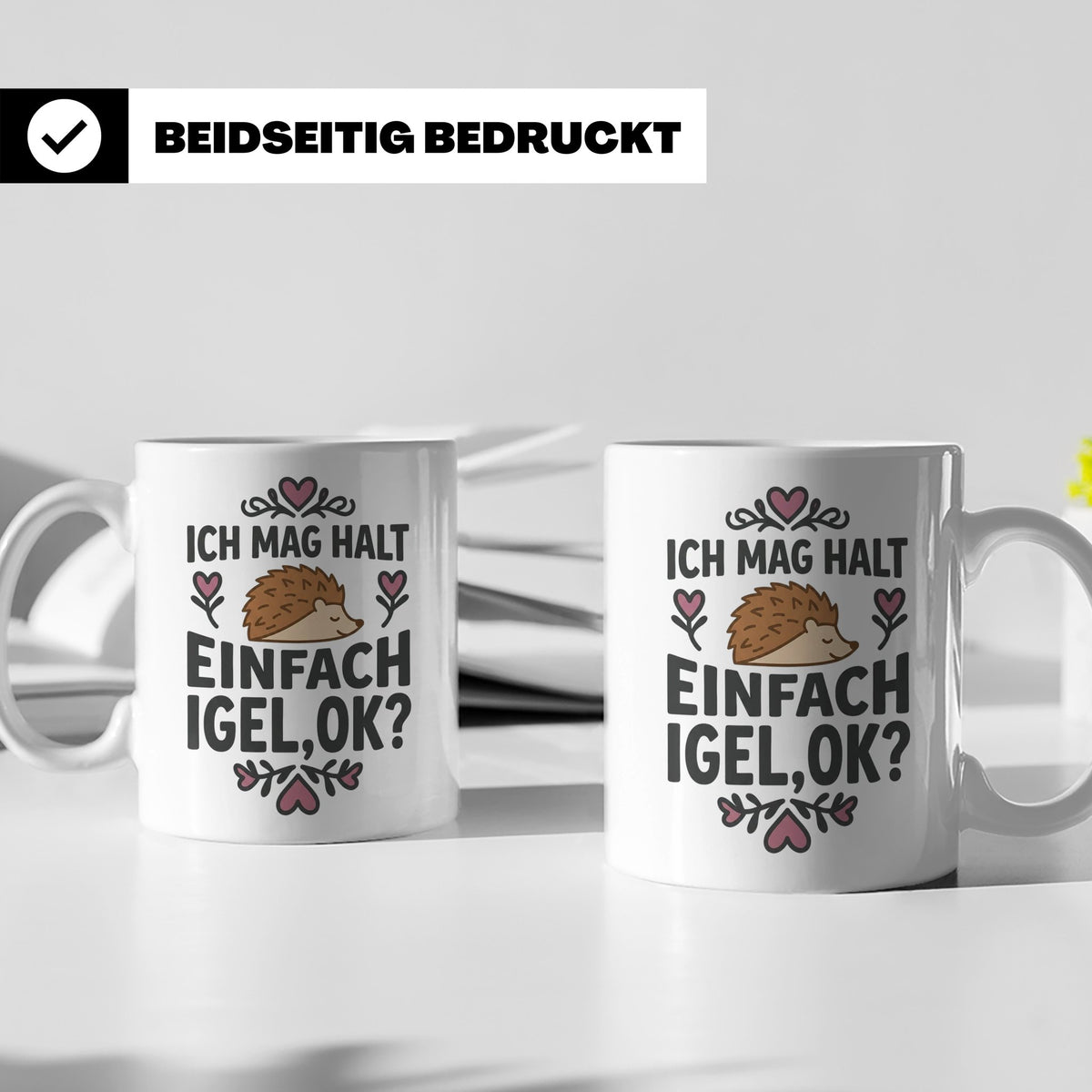 Igel Tasse mit Spruch 'Ich mag halt einfach Igel, ok?'. Süße – Weiß [farbe:weiß]