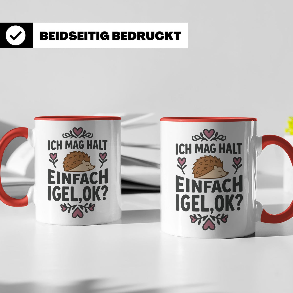 Igel Tasse mit Spruch 'Ich mag halt einfach Igel, ok?'. Süße – Rot [farbe:rot]