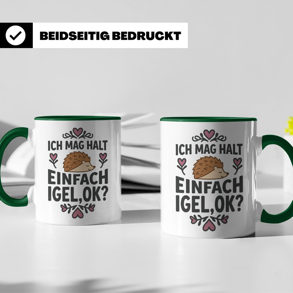 Igel Tasse mit Spruch 'Ich mag halt einfach Igel, ok?'. Süße – Grün [farbe:grün]