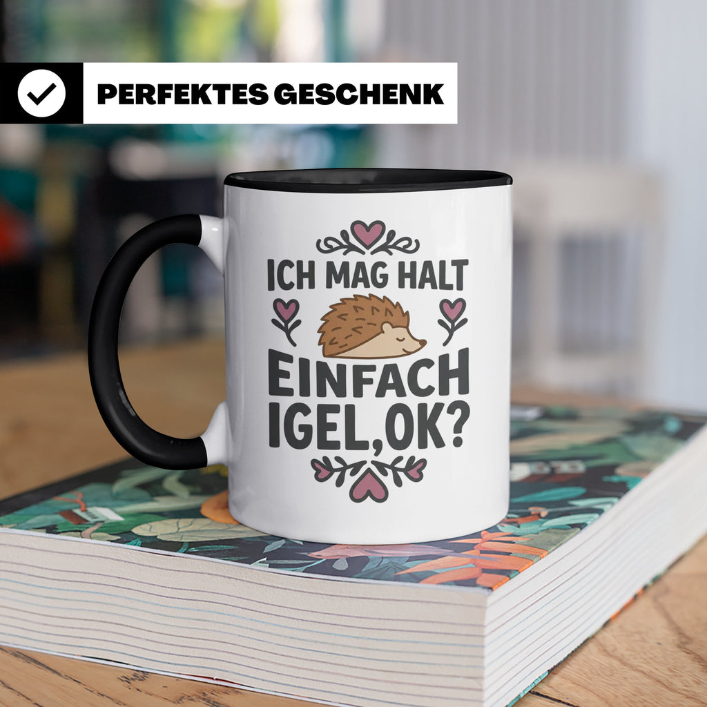 Igel Tasse mit Spruch 'Ich mag halt einfach Igel, ok?'. Süße – Schwarz [farbe:schwarz]