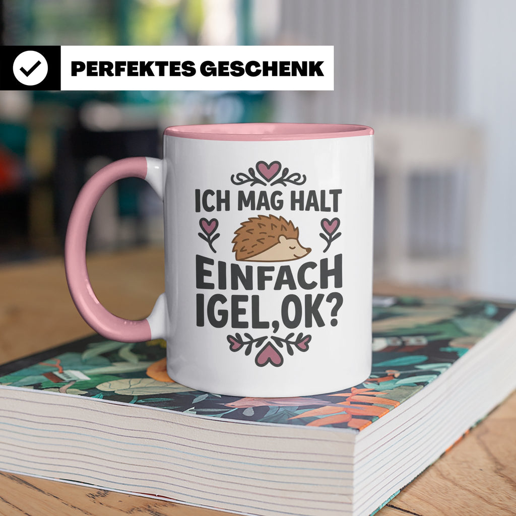 Igel Tasse mit Spruch 'Ich mag halt einfach Igel, ok?'. Süße – Rosa [farbe:rosa]