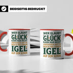 Igel Tasse mit Spruch Glück kann man anfassen. Geschenk für  – Rot [farbe:rot]