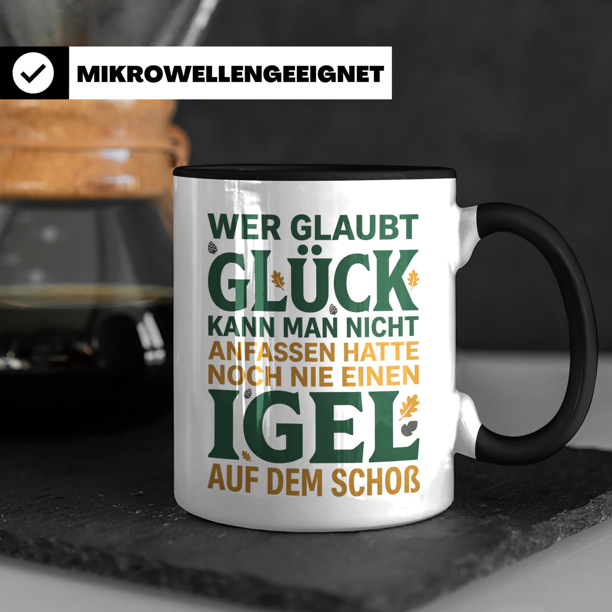 Igel Tasse mit Spruch Glück kann man anfassen. Geschenk für  – Schwarz [farbe:schwarz]