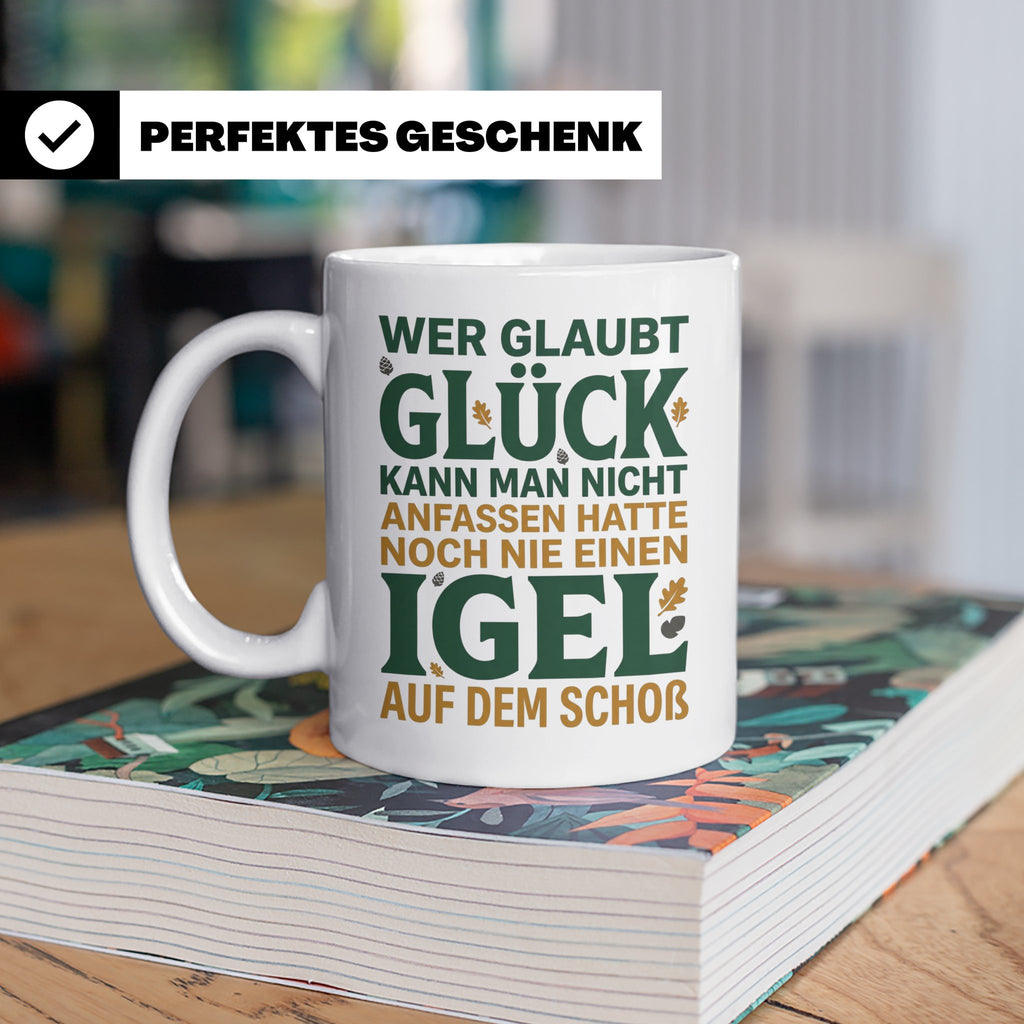Igel Tasse mit Spruch Glück kann man anfassen. Geschenk für  – Weiß [farbe:weiß]