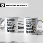 Spinne Tasse mit lustigem Spruch halbe Spinne als Vierbeiner – Weiß [farbe:weiß]