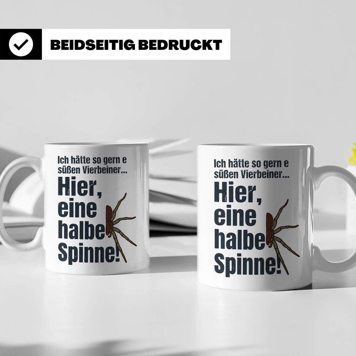 Spinne Tasse mit lustigem Spruch halbe Spinne als Vierbeiner – Weiß [farbe:weiß]
