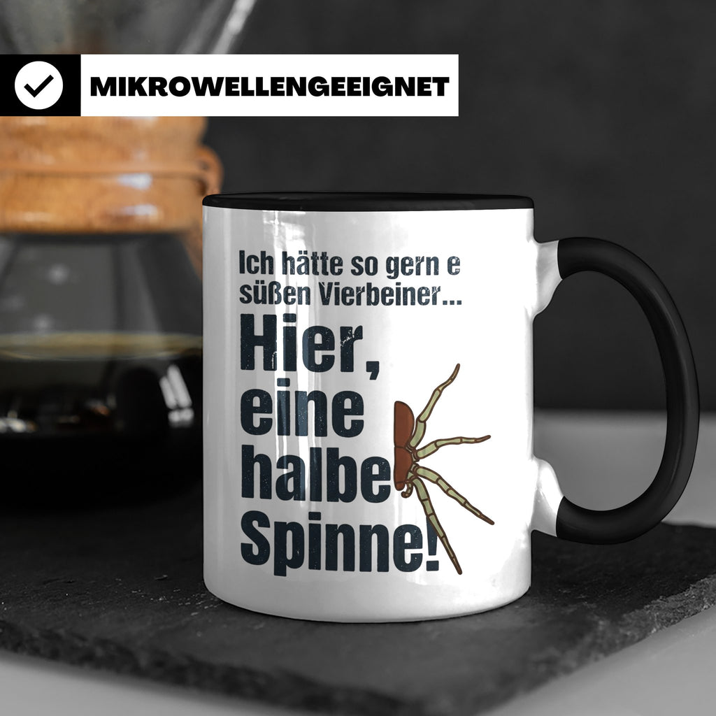 Spinne Tasse mit lustigem Spruch halbe Spinne als Vierbeiner – Schwarz [farbe:schwarz]