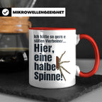 Spinne Tasse mit lustigem Spruch halbe Spinne als Vierbeiner – Rot [farbe:rot]