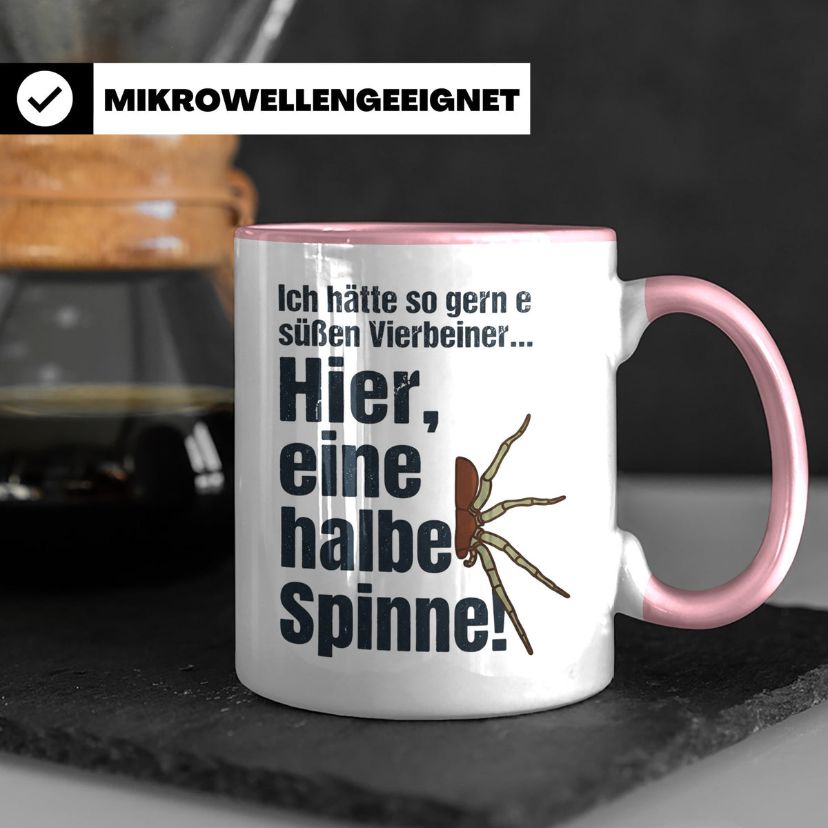Spinne Tasse mit lustigem Spruch halbe Spinne als Vierbeiner – Rosa [farbe:rosa]