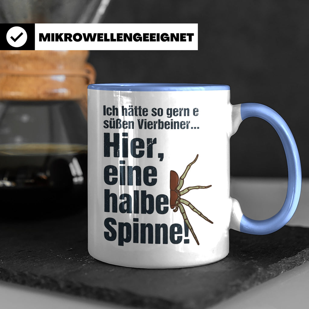 Spinne Tasse mit lustigem Spruch halbe Spinne als Vierbeiner – Blau [farbe:blau]