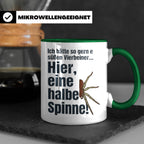 Spinne Tasse mit lustigem Spruch halbe Spinne als Vierbeiner – Grün [farbe:grün]