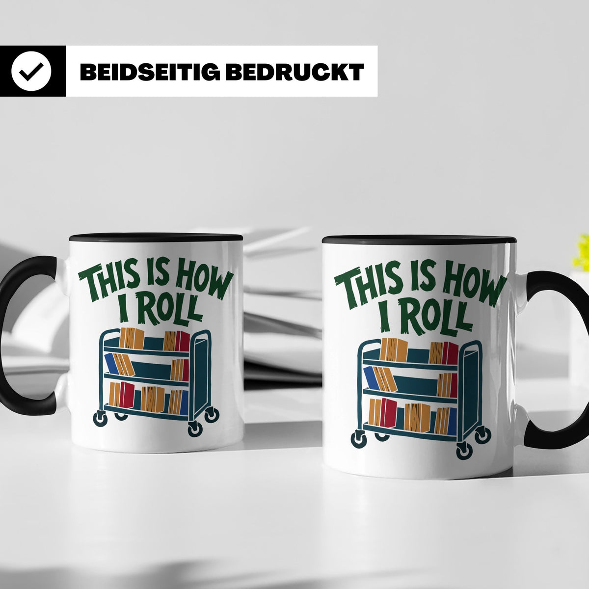 Bibliothekar Tasse mit Spruch This is how I roll, lustiges G – Schwarz [farbe:schwarz]