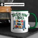 Bibliothekar Tasse mit Spruch This is how I roll, lustiges G – Grün [farbe:grün]