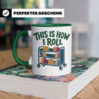 Bibliothekar Tasse mit Spruch This is how I roll, lustiges G – Grün [farbe:grün]