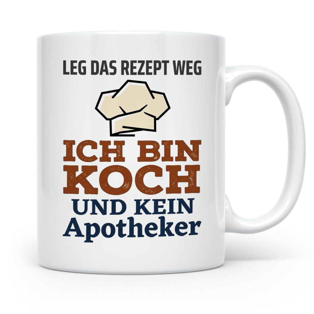 Koch Tasse mit Spruch Leg das Rezept weg, Geschenk für Köche – Weiß [farbe:weiß]