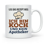 Koch Tasse mit Spruch Leg das Rezept weg, Geschenk für Köche – Weiß [farbe:weiß]