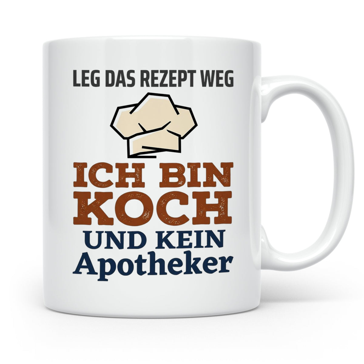 Koch Tasse mit Spruch Leg das Rezept weg, Geschenk für Köche – Weiß [farbe:weiß]