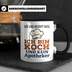 Koch Tasse mit Spruch Leg das Rezept weg, Geschenk für Köche – Schwarz [farbe:schwarz]