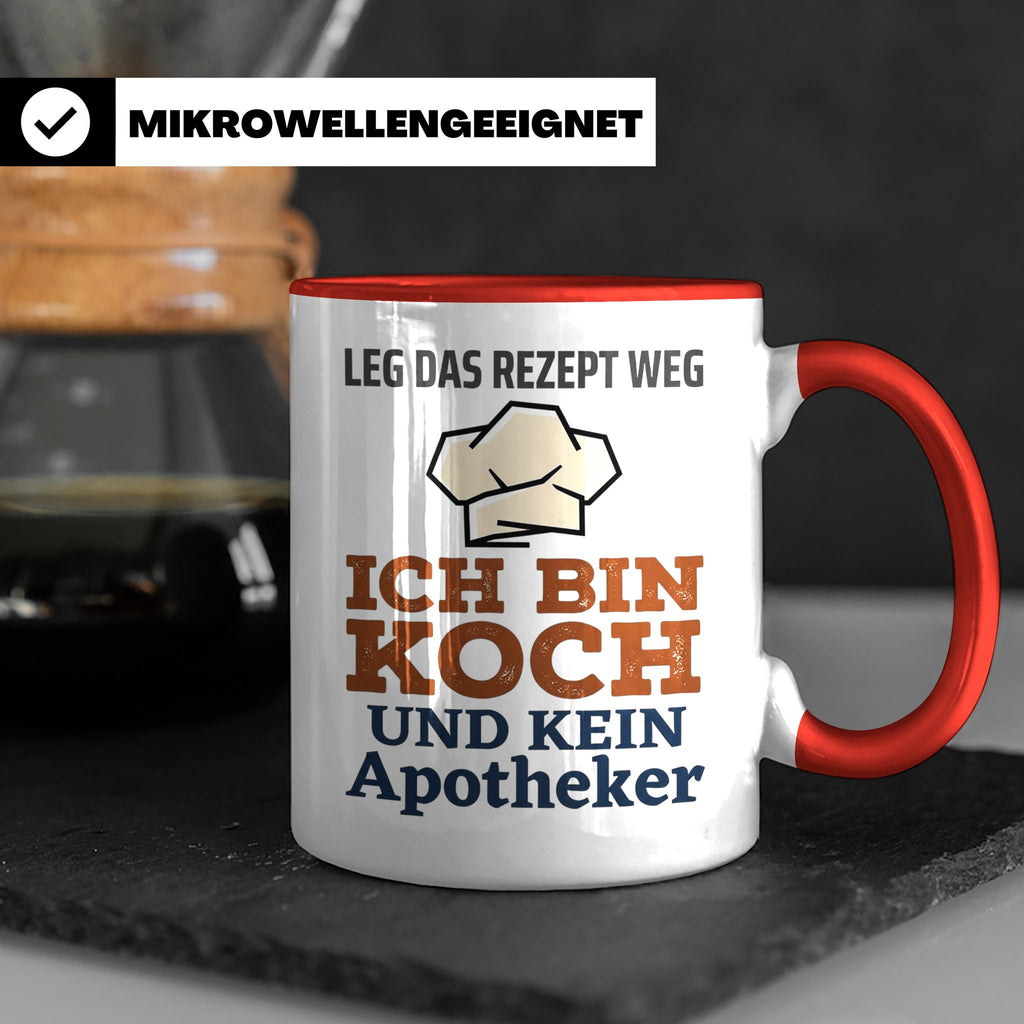 Koch Tasse mit Spruch Leg das Rezept weg, Geschenk für Köche – Rot [farbe:rot]