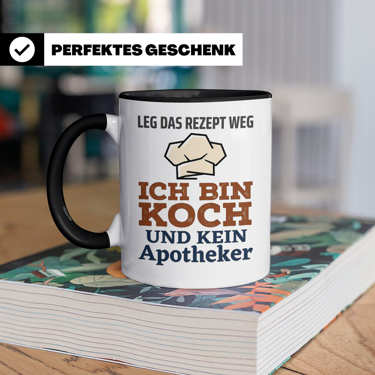Koch Tasse mit Spruch Leg das Rezept weg, Geschenk für Köche – Schwarz [farbe:schwarz]