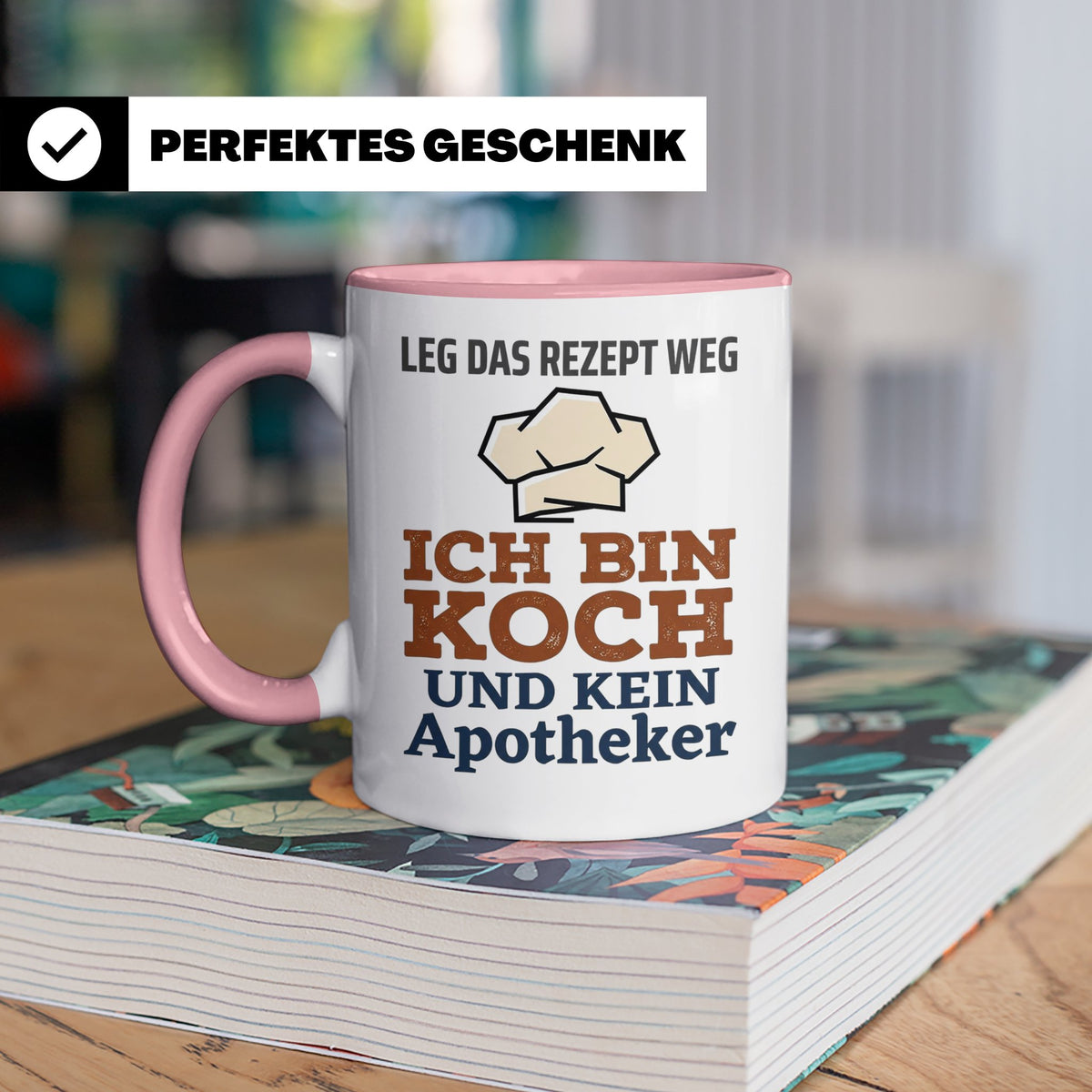 Koch Tasse mit Spruch Leg das Rezept weg, Geschenk für Köche – Rosa [farbe:rosa]