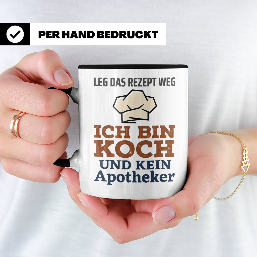 Koch Tasse mit Spruch Leg das Rezept weg, Geschenk für Köche – Schwarz [farbe:schwarz]