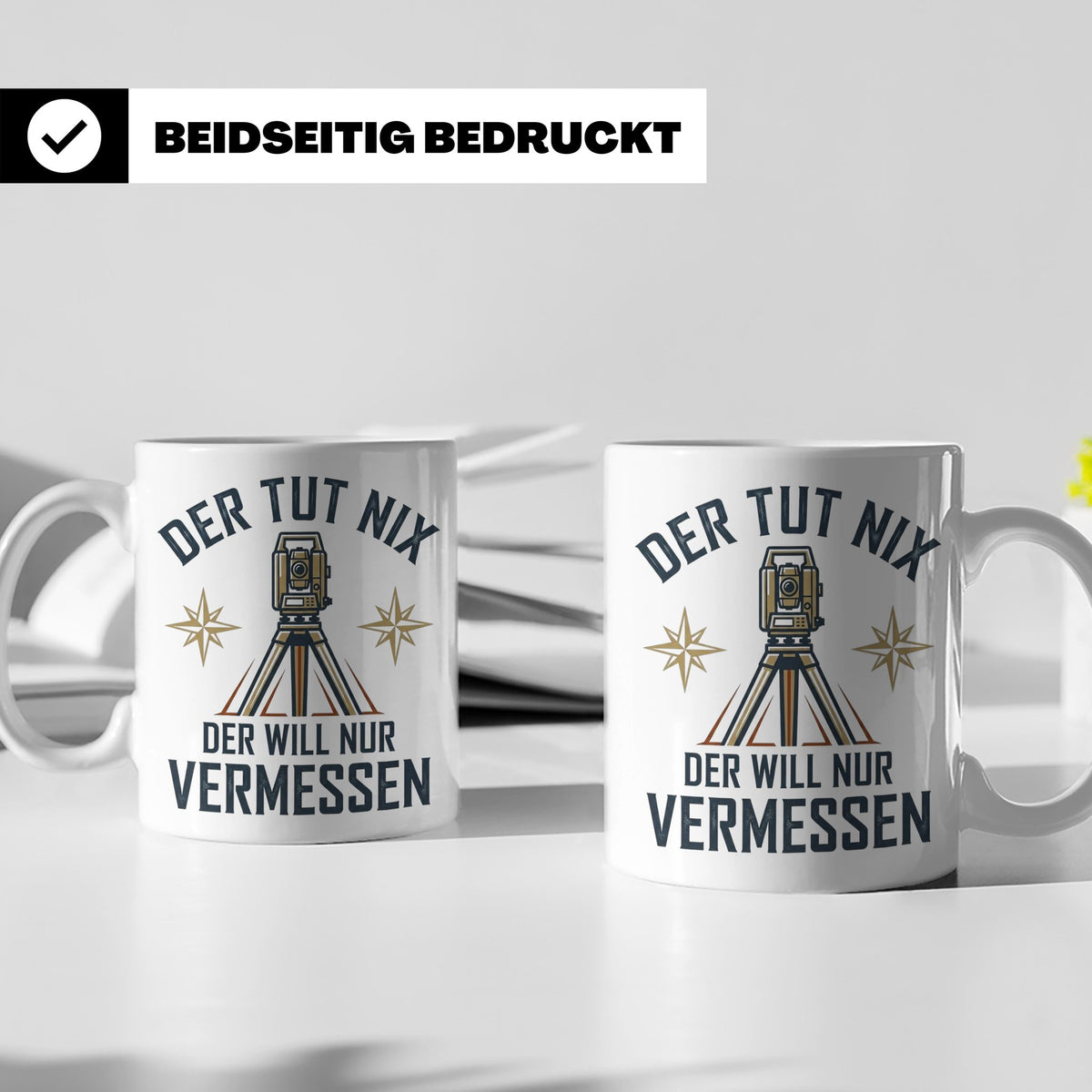 Vermesser Tasse mit Spruch Der tut nix der will nur vermesse – Weiß [farbe:weiß]