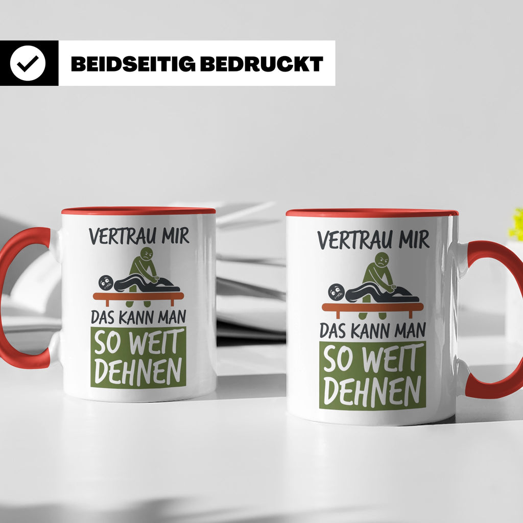 Physiotherapeut Tasse mit Spruch Vertrau mir das kann man de – Rot [farbe:rot]