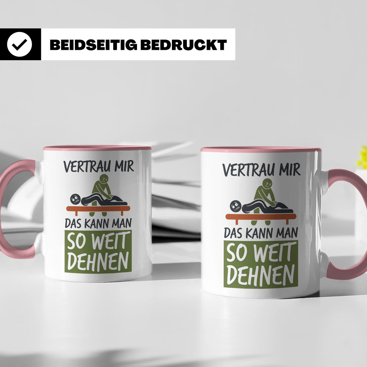 Physiotherapeut Tasse mit Spruch Vertrau mir das kann man de – Rosa [farbe:rosa]