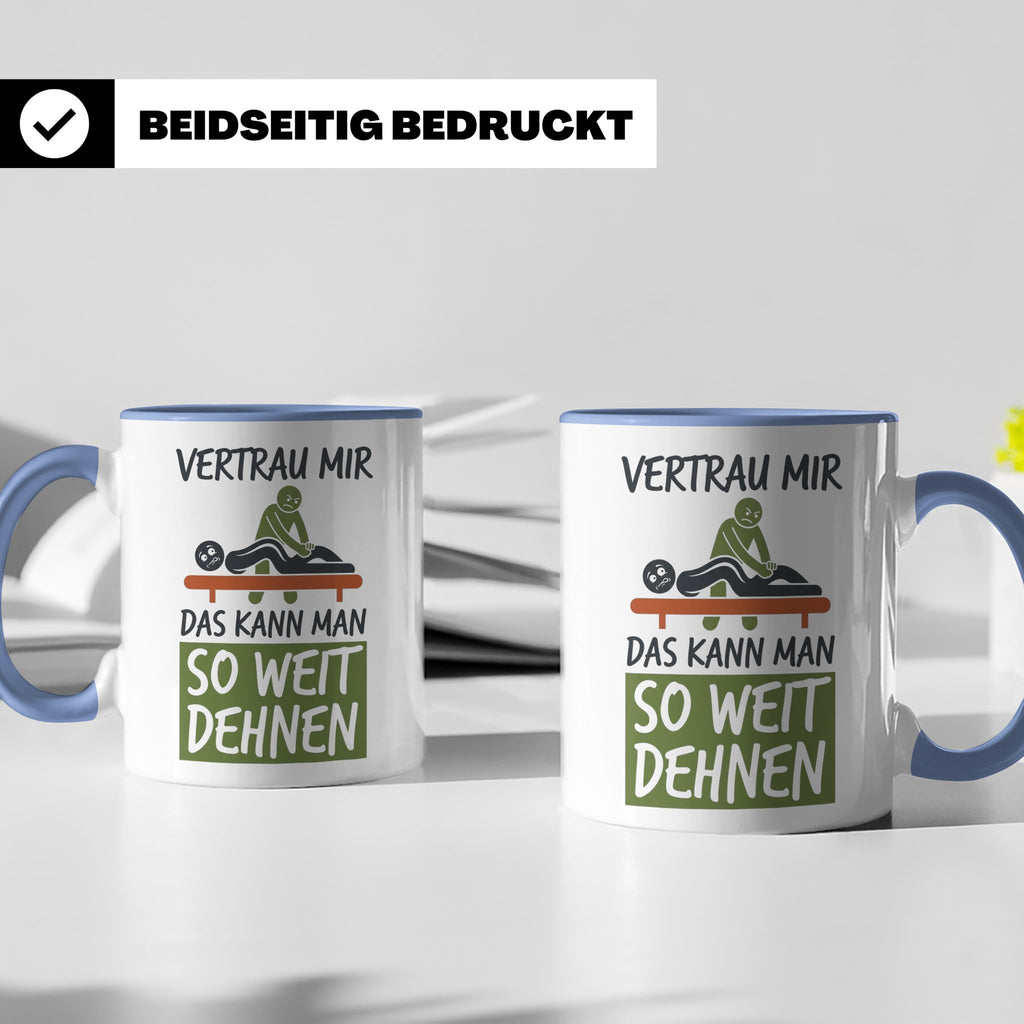 Physiotherapeut Tasse mit Spruch Vertrau mir das kann man de – Blau [farbe:blau]