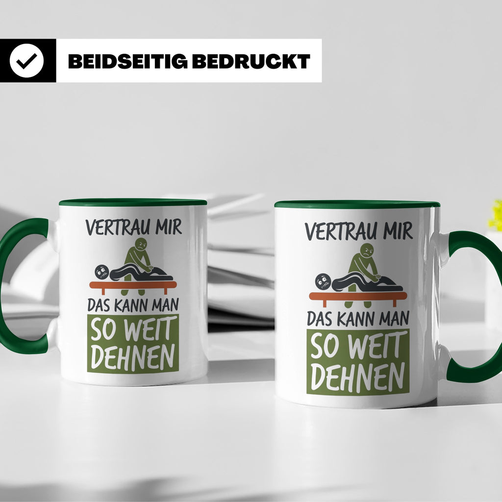 Physiotherapeut Tasse mit Spruch Vertrau mir das kann man de – Grün [farbe:grün]