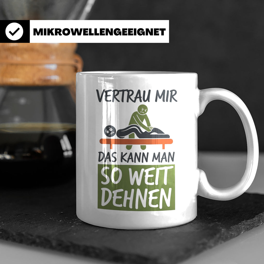Physiotherapeut Tasse mit Spruch Vertrau mir das kann man de – Weiß [farbe:weiß]