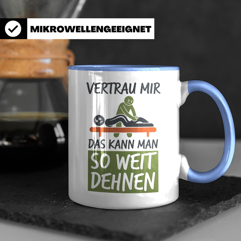 Physiotherapeut Tasse mit Spruch Vertrau mir das kann man de – Blau [farbe:blau]