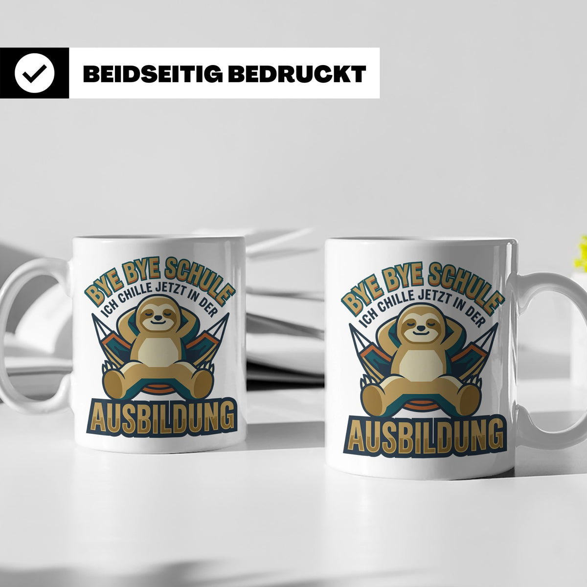 Ausbildung Tasse Faultier Bye Bye Schule Geschenk für Azubi  – Weiß [farbe:weiß]